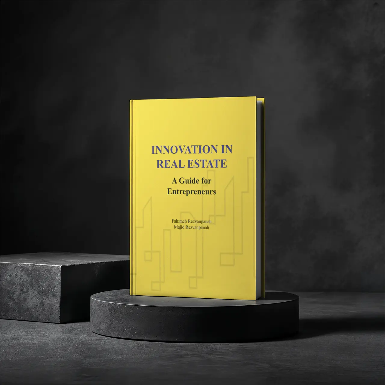 Innovation in Real Estate: A Guide for Entrepreneurs – book by Dr. Puran Rezvanpanah
