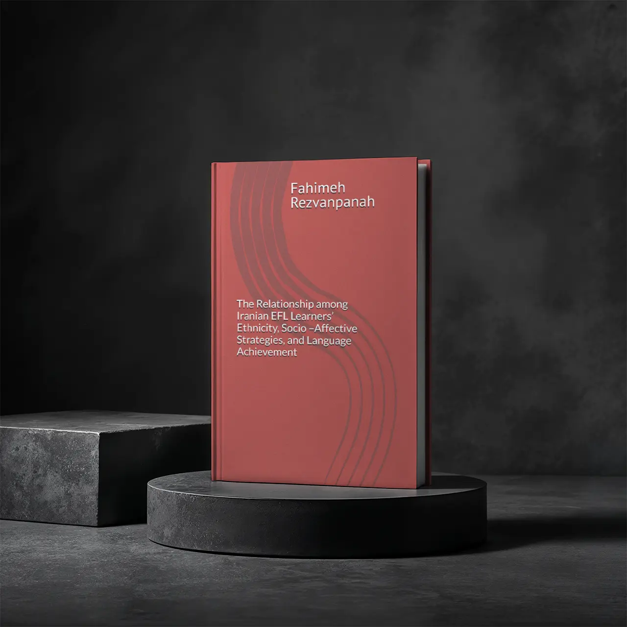 The Relationship among Iranian EFL Learners’ Ethnicity, Socio-Affective Strategies, and Language Achievement – book by Dr. Puran Rezvanpanah
